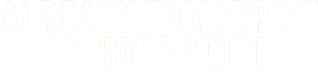 Already Tomorrow in Hong Kong poster image 1